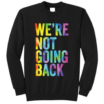 Were Not Going Back Slogan Vintage Distressed Election Vote Sweatshirt