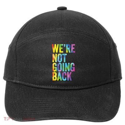 Were Not Going Back Slogan Vintage Distressed Election Vote 7-Panel Snapback Hat