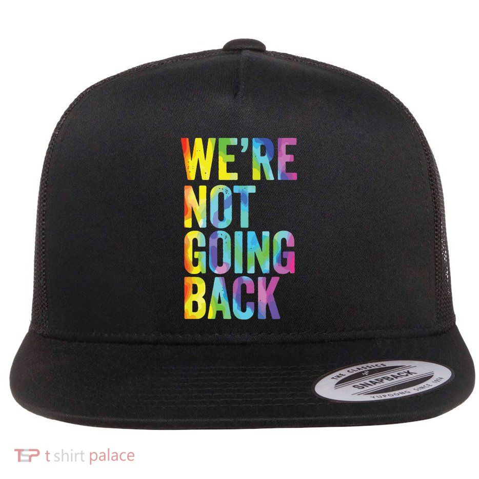 Were Not Going Back Slogan Vintage Distressed Election Vote Flatbill Hat