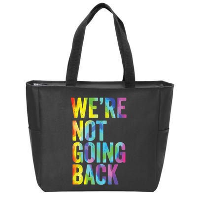 Were Not Going Back Slogan Vintage Distressed Election Vote Zip Tote Bag