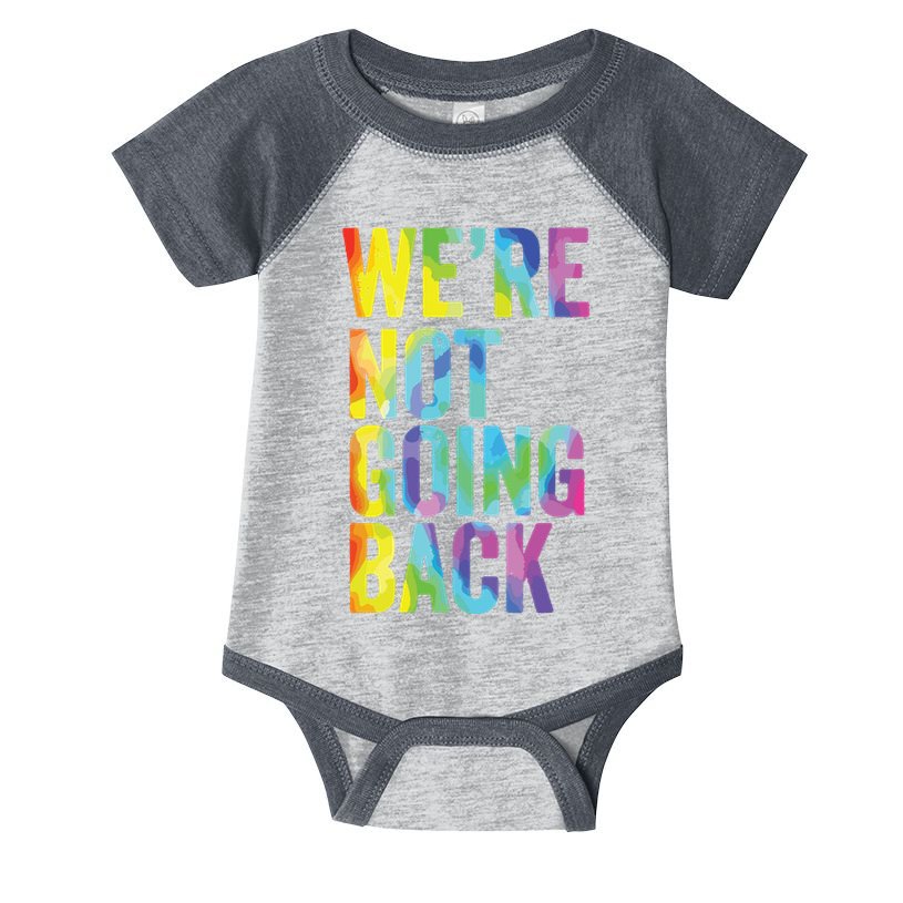 Were Not Going Back Slogan Vintage Distressed Election Vote Infant Baby Jersey Bodysuit