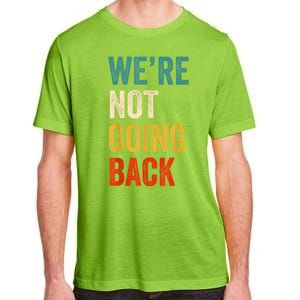 WeRe Not Going Back Vote For 2024 President Kamalaharris Adult ChromaSoft Performance T-Shirt