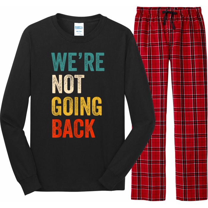 WeRe Not Going Back Vote For 2024 President Kamalaharris Long Sleeve Pajama Set