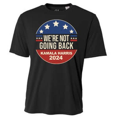 Were Not Going Back Kamala Harris 2024 Election Cooling Performance Crew T-Shirt