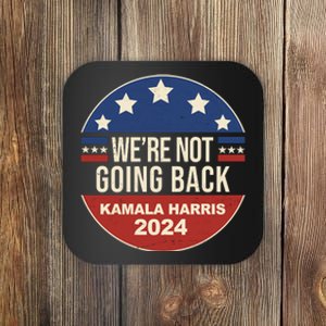 Were Not Going Back Kamala Harris 2024 Election Coaster