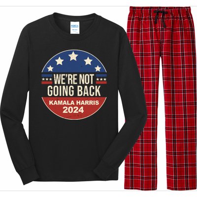 Were Not Going Back Kamala Harris 2024 Election Long Sleeve Pajama Set