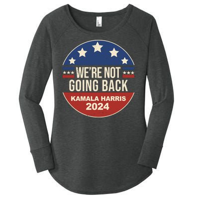 Were Not Going Back Kamala Harris 2024 Election Women's Perfect Tri Tunic Long Sleeve Shirt