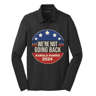 Were Not Going Back Kamala Harris 2024 Election Silk Touch Performance Long Sleeve Polo