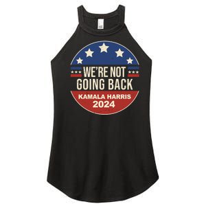 Were Not Going Back Kamala Harris 2024 Election Women’s Perfect Tri Rocker Tank