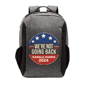 Were Not Going Back Kamala Harris 2024 Election Vector Backpack