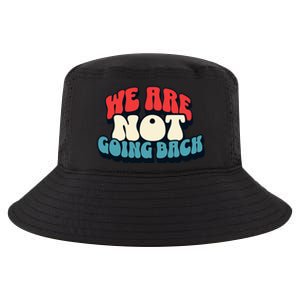 WeRe Not Going Back Vote 2024 Democracy Election President Cool Comfort Performance Bucket Hat