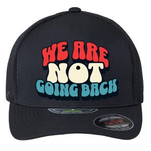 WeRe Not Going Back Vote 2024 Democracy Election President Flexfit Unipanel Trucker Cap