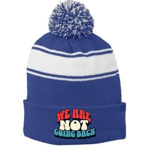 WeRe Not Going Back Vote 2024 Democracy Election President Stripe Pom Pom Beanie