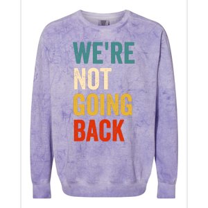 WeRe Not Going Back Colorblast Crewneck Sweatshirt