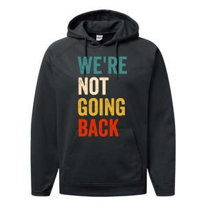 WeRe Not Going Back Performance Fleece Hoodie