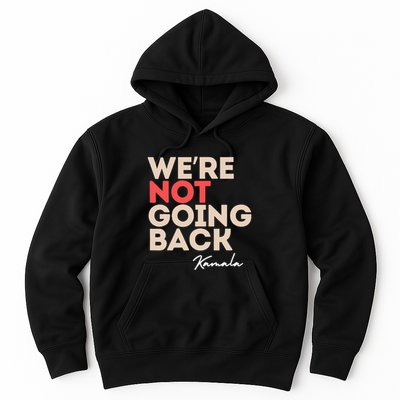 WeRe Not Going Back Hoodie