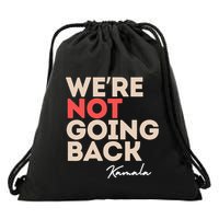 WeRe Not Going Back Drawstring Bag