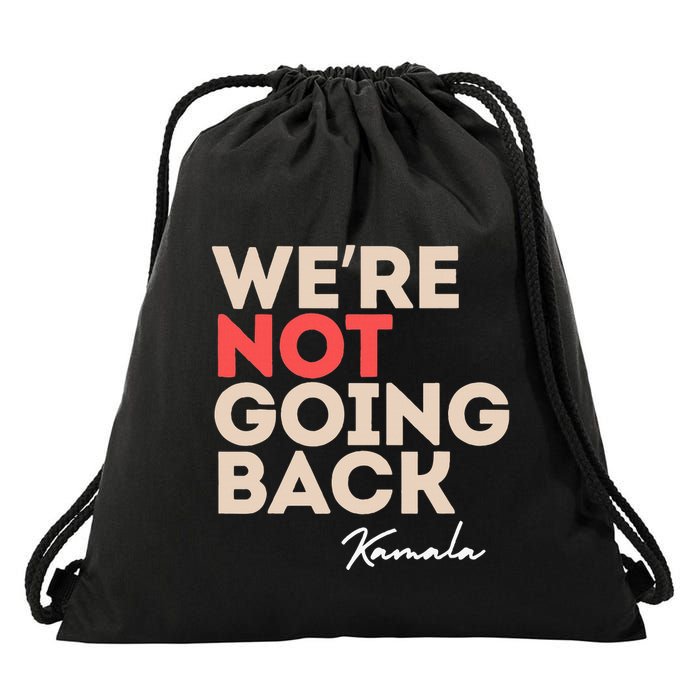 WeRe Not Going Back Drawstring Bag
