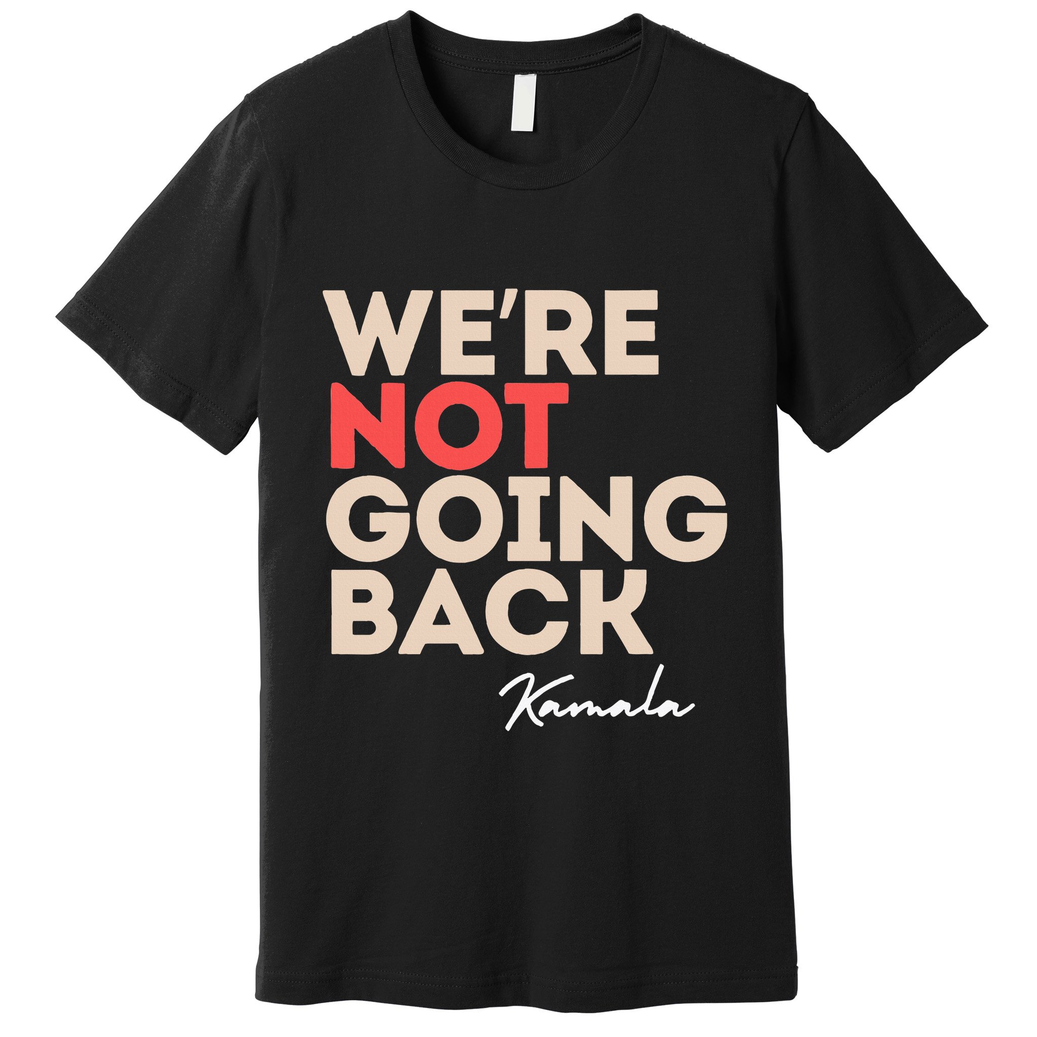 WeRe Not Going Back Premium T-Shirt
