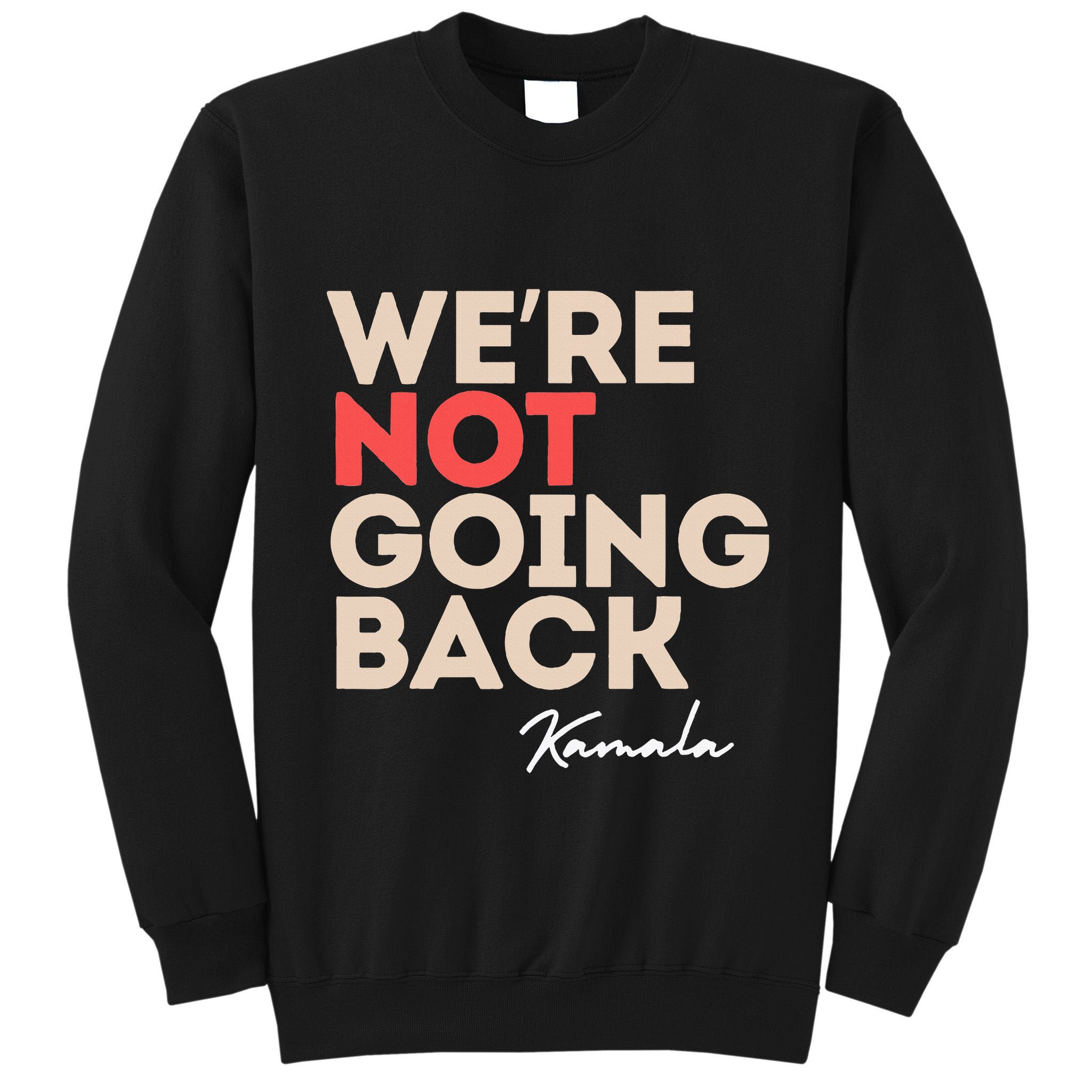 WeRe Not Going Back Tall Sweatshirt