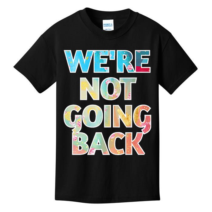 WeRe Not Going Back Kamala Harris 2024 Premium Kids T-Shirt