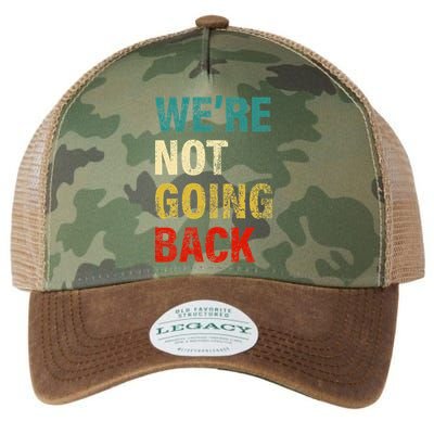 WeRe Not Going Back 2024 Legacy Tie Dye Trucker Hat