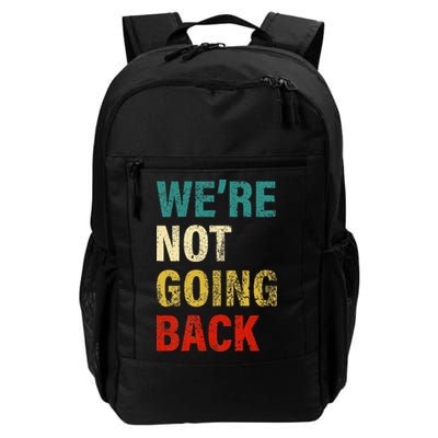 WeRe Not Going Back 2024 Backpack
