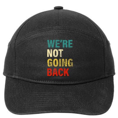 WeRe Not Going Back 2024 7-Panel Snapback Hat