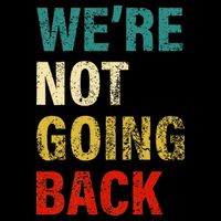 WeRe Not Going Back 2024 Cropped Pullover Crew