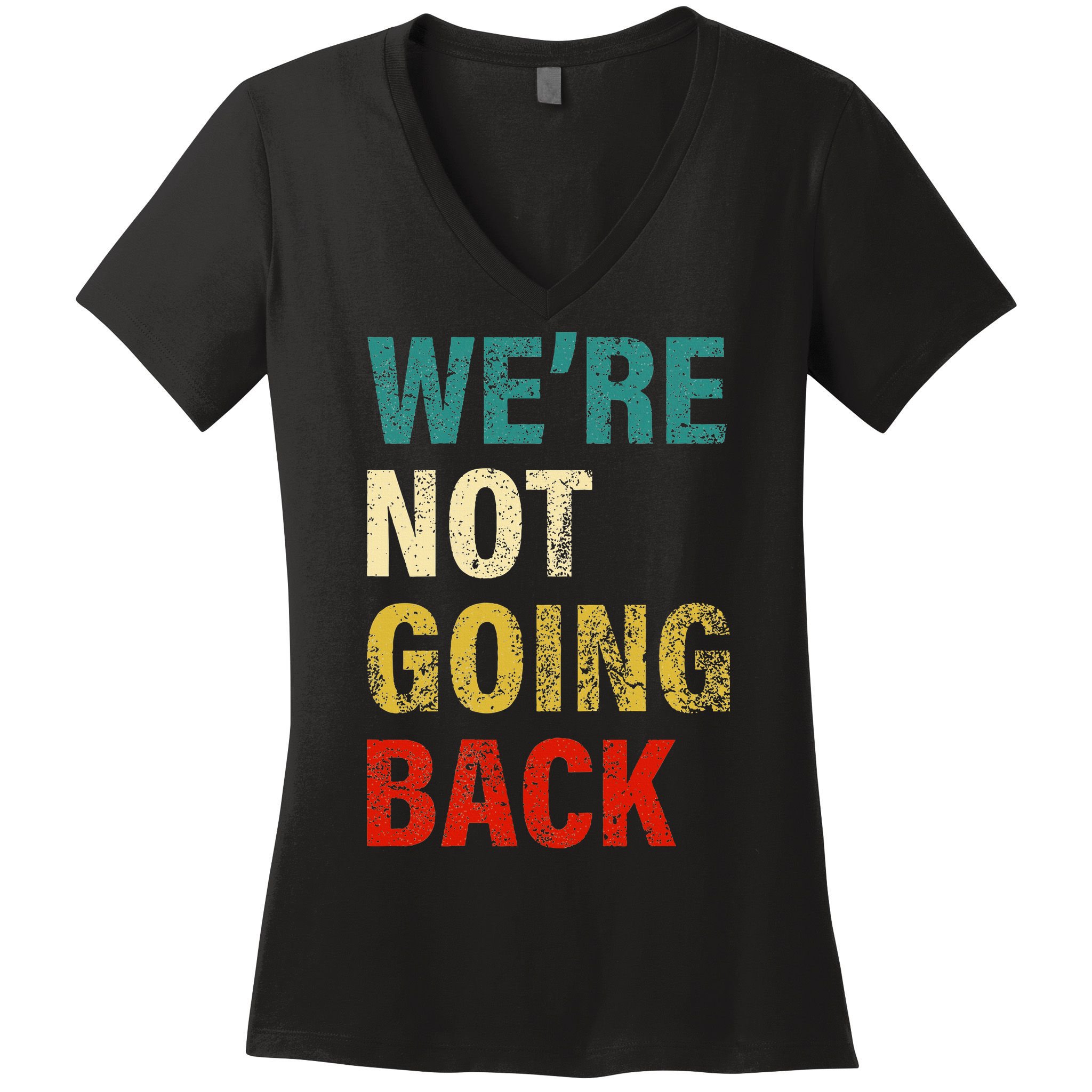 WeRe Not Going Back 2024 Women's V-Neck T-Shirt