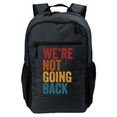 WeRe Not Going Back Daily Commute Backpack