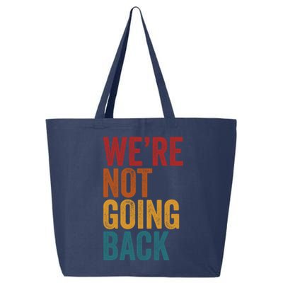 WeRe Not Going Back 25L Jumbo Tote