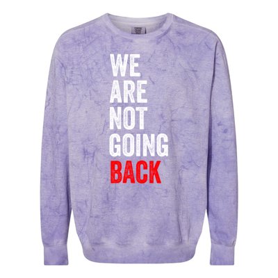 WeRe Not Going Back Colorblast Crewneck Sweatshirt