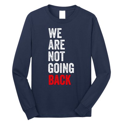 WeRe Not Going Back Long Sleeve Shirt