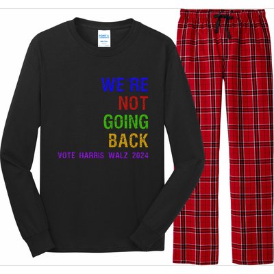 WeRe Not Going Back Vote Harris Walz 2024 Election Long Sleeve Pajama Set