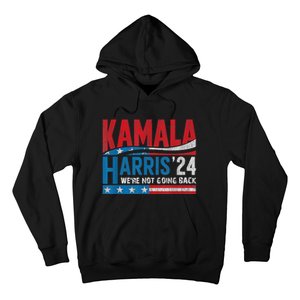 WeRe Not Going Back Vote For 2024 President Kamala Harris Hoodie