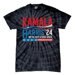 WeRe Not Going Back Vote For 2024 President Kamala Harris Tie-Dye T-Shirt