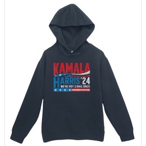 WeRe Not Going Back Vote For 2024 President Kamala Harris Urban Pullover Hoodie