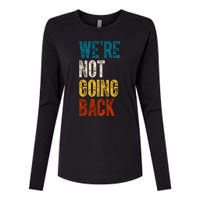 Were Not Going Back Vote Kamala Harris 2024 Womens Cotton Relaxed Long Sleeve T-Shirt