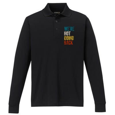 Were Not Going Back Vote Kamala Harris 2024 Performance Long Sleeve Polo