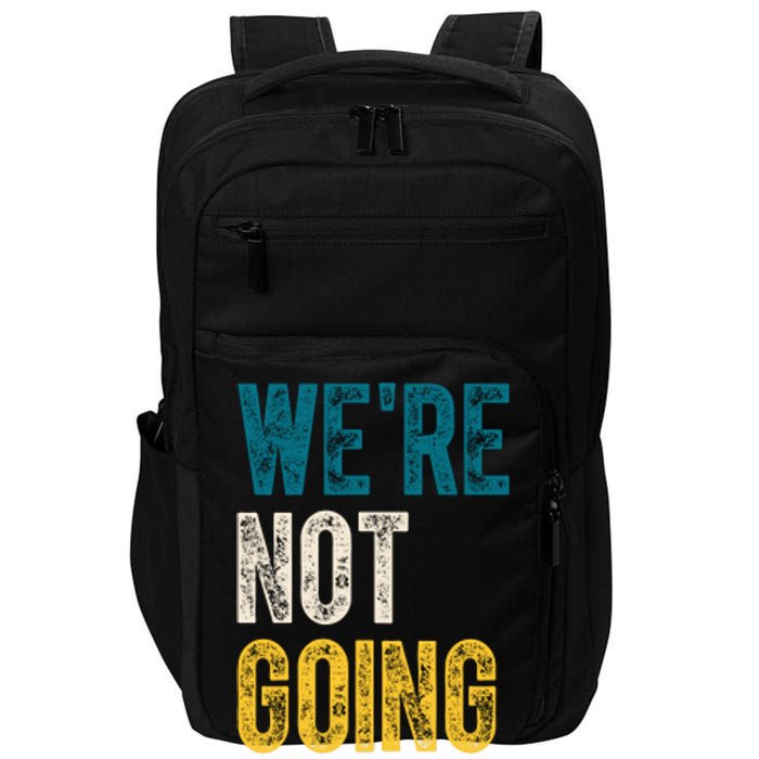 Were Not Going Back Vote Kamala Harris 2024 Impact Tech Backpack