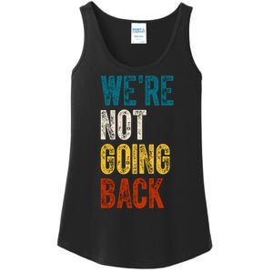 Were Not Going Back Vote Kamala Harris 2024 Ladies Essential Tank