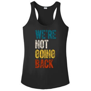 Were Not Going Back Vote Kamala Harris 2024 Ladies PosiCharge Competitor Racerback Tank