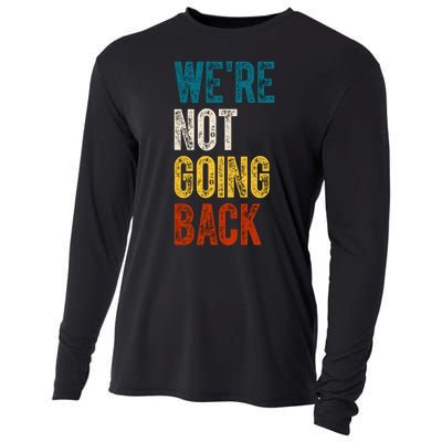 Were Not Going Back Vote Kamala Harris 2024 Cooling Performance Long Sleeve Crew