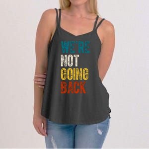 Were Not Going Back Vote Kamala Harris 2024 Women's Strappy Tank