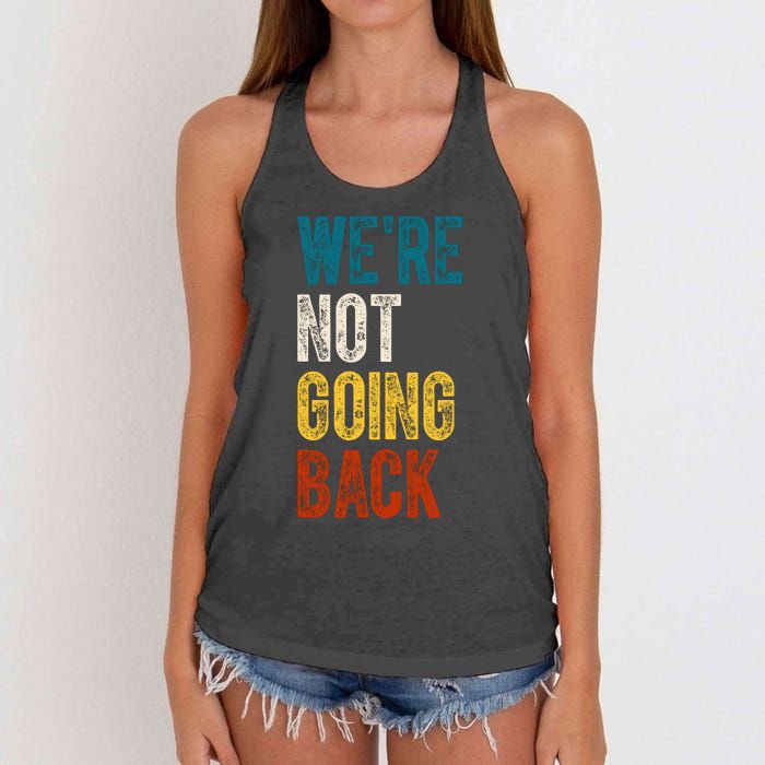 Were Not Going Back Vote Kamala Harris 2024 Women's Knotted Racerback Tank