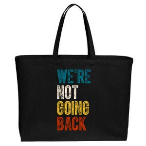 Were Not Going Back Vote Kamala Harris 2024 Cotton Canvas Jumbo Tote