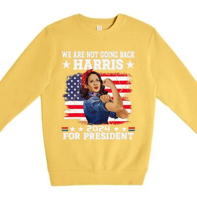 WeRe Not Going Back Vote For 2024 President Kamalaharris Gift Premium Crewneck Sweatshirt