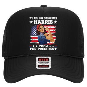 WeRe Not Going Back Vote For 2024 President Kamalaharris Gift High Crown Mesh Back Trucker Hat