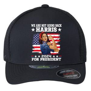 WeRe Not Going Back Vote For 2024 President Kamalaharris Gift Flexfit Unipanel Trucker Cap